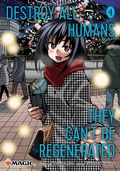 Cover: Destroy All Humans. They Can't Be Regenerated. A Magic: The Gathering Manga, Vol. 4 - Viz Media, Subs. of Shogakukan Inc