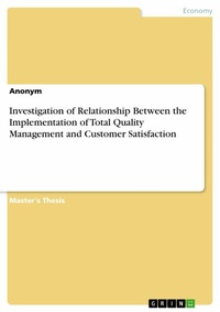 Abbildung von: Investigation of Relationship Between the Implementation of Total Quality Management and Customer Satisfaction - GRIN Verlag