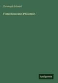 Cover: Timotheus und Philemon - Antigonos Verlag