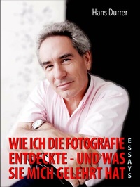 Abbildung von: Wie ich die Fotografie entdeckte - und was sie mich gelehrt hat - neobooks