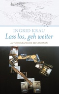 Cover: Lass los, geh weiter - BoD - Books on Demand