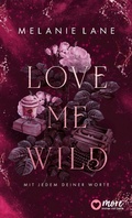 Cover: Love Me Wild - Mit jedem deiner Worte - MORE by Aufbau Digital