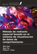 Cover: M&eacute;todo de redise&ntilde;o espacial basado en el sistema de visualizaci&oacute;n de datos de comportamiento - Ediciones Nuestro Conocimiento