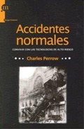 Cover: Accidentes normales : convivir con las tecnolog&iacute;as de alto riesgo - Modus Laborandi S.L.