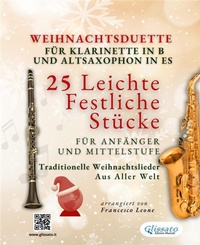 Abbildung von: Weihnachtsduette für Klarinette in B und Altsaxophon in Es - 25 Leichte Festliche Stücke für Anfänger und Mittelstufe - Glissato Edizioni Musicali