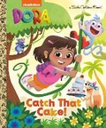 Cover: Catch That Cake! (Dora) - Golden Books Publishing Company, Inc.