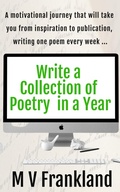 Cover: Write a Collection of Poetry in a Year (How-to Books for Writers) - Maria Frankland