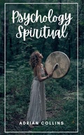Cover: Psychology Spiritual - Adrian Collins