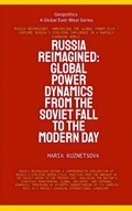 Cover: Russia Reimagined: Global Power Dynamics From The Soviet Fall To The Modern Day (Geopolitics) - Global East-West Ltd