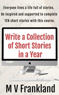 Cover: Write a Collection of Short Stories in a Year (How-to Books for Writers) - Maria Frankland