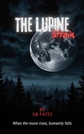 Cover: The Lupine Strain - Sean Benoit