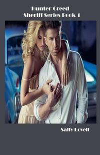 Abbildung von: Hunter Creed Sheriff Series Book 1 - Sally Lovell