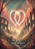 Cover: "Hearts Amidst the Ruins." ("Love in the Shadow of War", #1) - Seymur Budagov