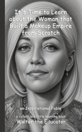 Cover: It's Time to Learn about the Woman that Built a Makeup Empire from Scratch - Silent King Books