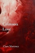 Cover: Crimson Love - Clare Martinez