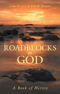 Cover: Roadblocks to God - WestBow Press
