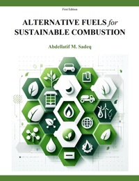 Abbildung von: Alternative Fuels for Sustainable Combustion - Abdellatif M. Sadeq