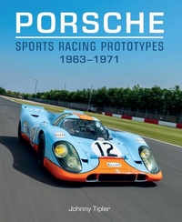 Abbildung von: Porsche Sports Racing Prototypes 1963-1971 - The Crowood Press Ltd