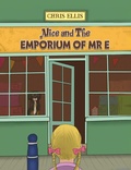 Cover: Alice and The Emporium of Mr E - Austin Macauley Publishers