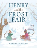 Cover: Henry and the Frost Fair - Austin Macauley Publishers