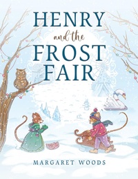 Enlarge image Cover: Henry and the Frost Fair - Austin Macauley Publishers
