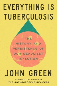 Abbildung von: Everything Is Tuberculosis - Tarcherperigee
