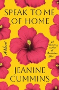 Cover: Speak to Me of Home - Henry Holt and Co.
