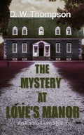 Cover: The Mystery at Love's Manor - Wild Rose Press
