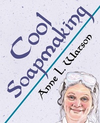 Enlarge image Cover: Cool Soapmaking - Shepard Publications