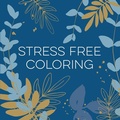 Cover: Stress Free Coloring (Blue) (Keepsake Coloring Books) - New Seasons