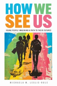 Enlarge image Cover: How We See Us - Harvard Educational Publishing Group