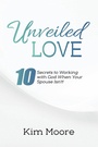 Cover: Unveiled Love - Christian Faith Publishing, Inc.