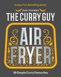Cover: Curry Guy Air Fryer - Quadrille Publishing Ltd