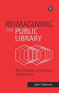 Cover: Reimagining the Public Library - Facet Publishing