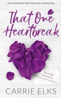 Abbildung von: That One Heartbreak - Alternative Cover Edition - Carrie Elks Publishing Ltd