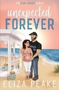 Cover: Unexpected Forever - Caffeinated Words Publishing, LLC