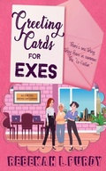 Cover: Greeting Cards For Exes - Rowan Prose Publishing, LLC