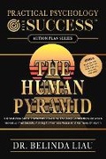 Cover: Practical Psychology For Success The Human Pyramid - Change Your Life Publishing