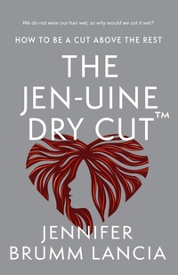 Abbildung von: The Jen-uine Dry Cut(TM) - Booklocker.com