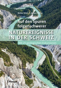 Abbildung von: Auf den Spuren folgenschwerer Naturereignisse in der Schweiz - Haupt Verlag