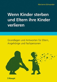 Abbildung von: Wenn Kinder sterben und Eltern ihre Kinder verlieren - Haupt Verlag