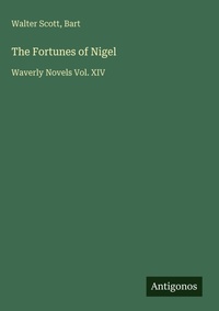 Enlarge image Cover: The Fortunes of Nigel - Antigonos Verlag