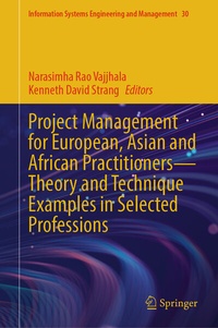 Abbildung von: Project Management for European, Asian and African Practitioners-Theory and Technique Examples in Selected Professions - Springer