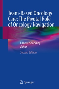 Abbildung von: Team-Based Oncology Care: The Pivotal Role of Oncology Navigation - Springer