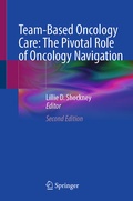 Cover: Team-Based Oncology Care: The Pivotal Role of Oncology Navigation - Springer
