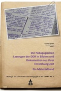 Cover: Die P&auml;dagogischen Lesungen der DDR in Bildern und Dokumenten aus ihrer Entstehungszeit - wbv Media