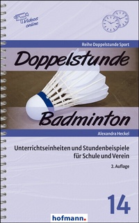 Abbildung von: Doppelstunde Badminton - Hofmann-Verlag GmbH & Co. KG