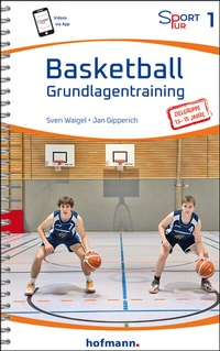 Abbildung von: Basketball Grundlagentraining - Hofmann-Verlag GmbH & Co. KG