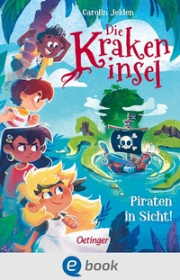 Abbildung von: Die Krakeninsel 1. Piraten in Sicht! - Oetinger