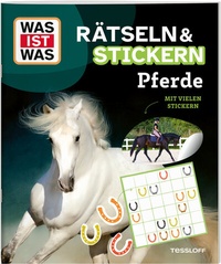 Abbildung von: WAS IST WAS Rätseln und Stickern: Pferde - Tessloff Verlag Ragnar Tessloff GmbH & Co. KG